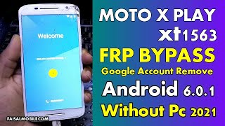 All Motorola Android 6.0.1 FRP Bypass Without PC Moto X Play XT 1563 Google Account Remove 2021