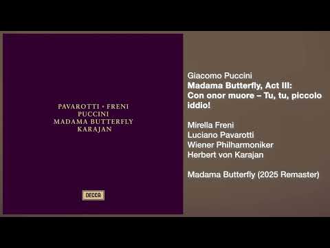 Luciano Pavarotti - Puccini: Con onor muore – Tu, tu, piccolo iddio! [Madama Butterfly, Act III]