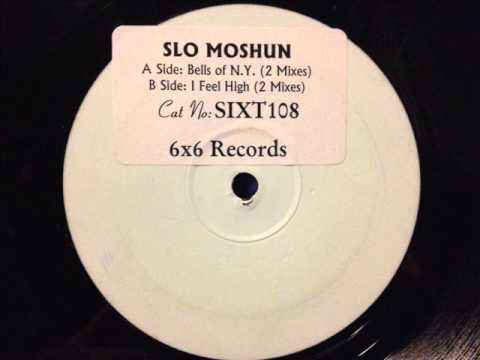 Slo Moshun - Bells Of N.Y. (House 2 House)