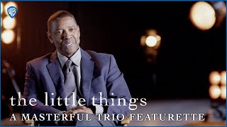 The Little Things: Masterful Trio