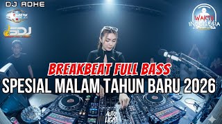 Download lagu DJ BREAKBEAT SPESIAL MALAM TAHUN BARU 2026 - GENIT X STECU X TOR MONITOR KETUA - DJ ADHE mp3