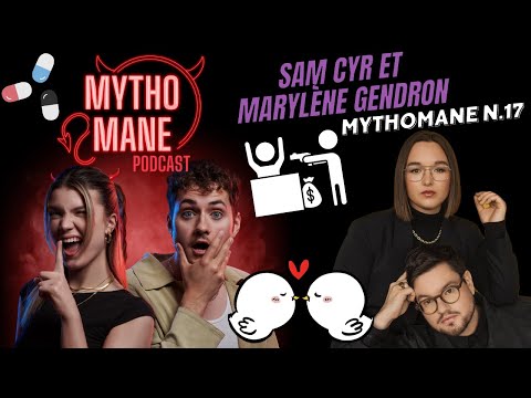 Mythomane N.17 - Sam Cyr et Marylène Gendron