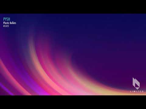 Pysh - Plastic Bullets (Original Mix) Beatfreak Limited