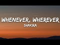 Shakira - Whenever, Wherever (Lyrics)#LyricsVibes