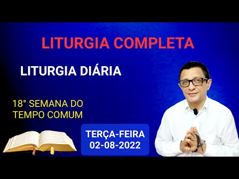 Liturgia Completa: ( terça-feira ) 02/08 Leitura de Hoje (Liturgia Diária) @PAULOMAIApmo