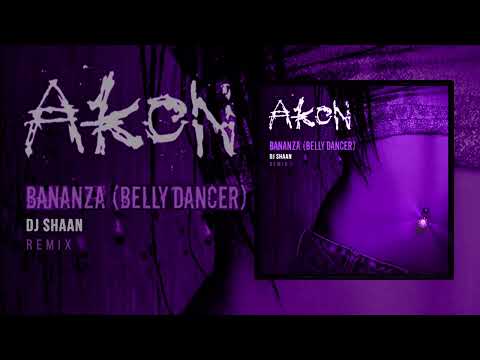 Akon - Bananza (Belly Dancer) - DJ Shaan Remix