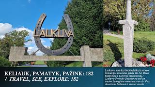 KELIAUK, PAMATYK, PAŽINK: 182 / TRAVEL, SEE, EXPLORE: 182. Laukuva, Lietuva / Lithuania