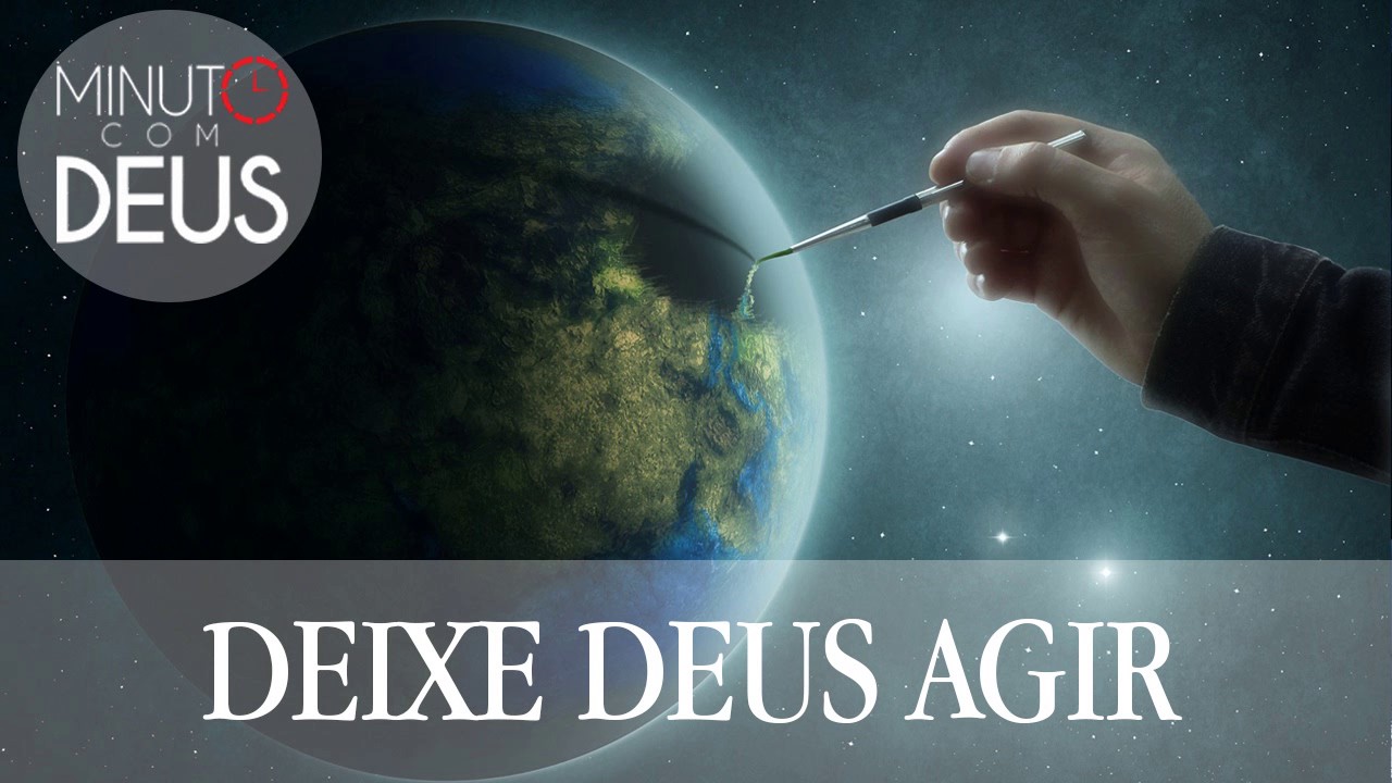 Deixe Deus agir