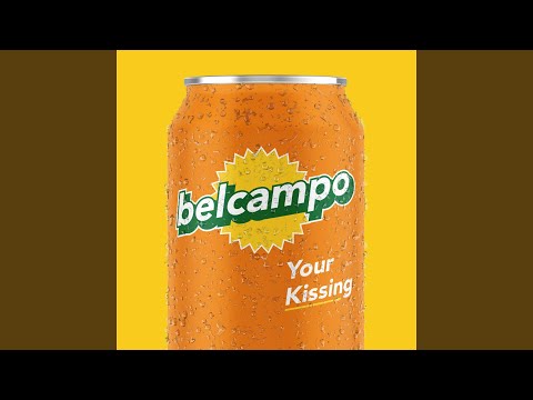 Your Kissing (Belcampo Remix)