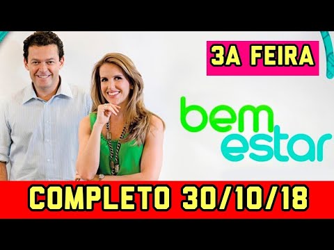 Bem Estar  (COMPLETO) 30/10/18