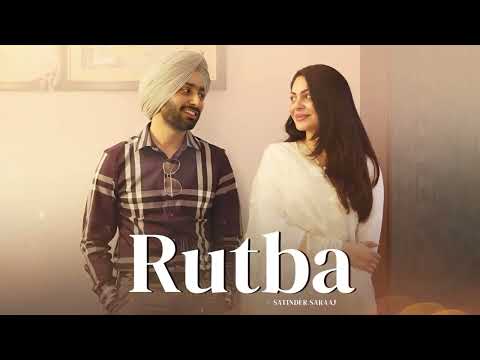 Rutba  - Satinder Sartaaj New Song | New Punjabi Song 2025 | Latest Punjabi Song #satindersartaaj