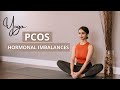 30 Min Yoga For PCOS Hormonal Imbalances Irregular Periods Part 2 Effective Asanas