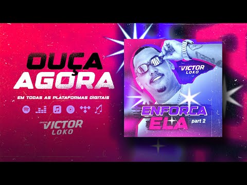 Victor Loko - Enforca ela 2