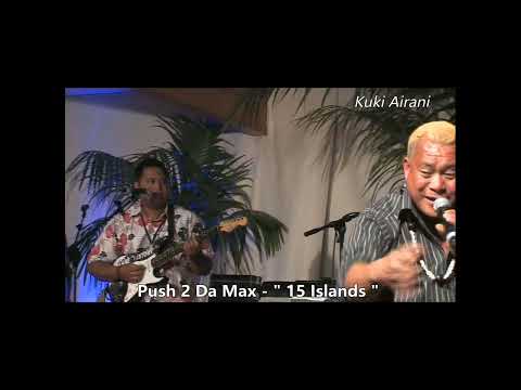 " 15 islands " - Push 2 Da Max