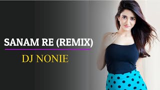 Download lagu Sanam Re Remix | Dj Nonie | Arijit Singh mp3