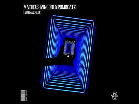 Matheus Mingori - I Wanna Shake (Original Mix)