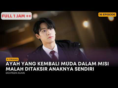 AYAH YANG KEMBALI MUDA DALAM MISI RAHASIA, TAPI MALAH DITAKSIR ANAKNYA SENDIRI • Drama Korea Full
