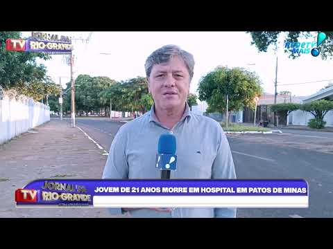 JOVEM DE 21 ANOS MORRE EM HOSPITAL EM PATOS DE MINAS