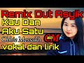 KAU DAN AKU SATU OBBIE MESSAKH COVER REMIX DUT ASYIK