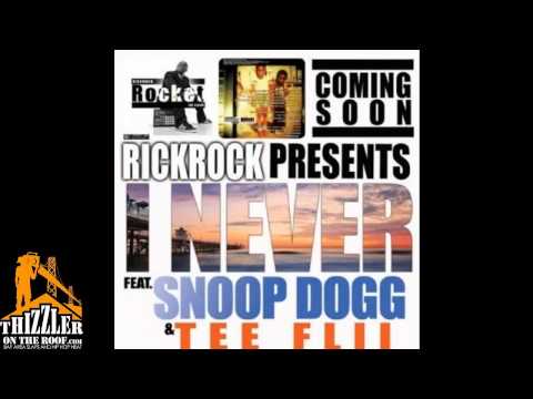 Rick Rock ft. Snoop Dogg, Tee Flii - I Neva [Thizzler.com]