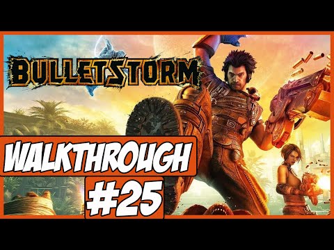 Bulletstorm Walkthrough Ep.25 w/Angel - Find The DNA Bomb!