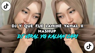 Download lagu DJ Y QUE FUE LAMINE YAMAL X MASHUP CAMPURAN REMIX STYLE INDO MENGKANE BY SISAKET RADIO GIGISSKK mp3