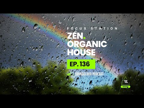 🍃 Zen Organic House #136: Focus Music & Workout Warm-Up Session 有机浩室