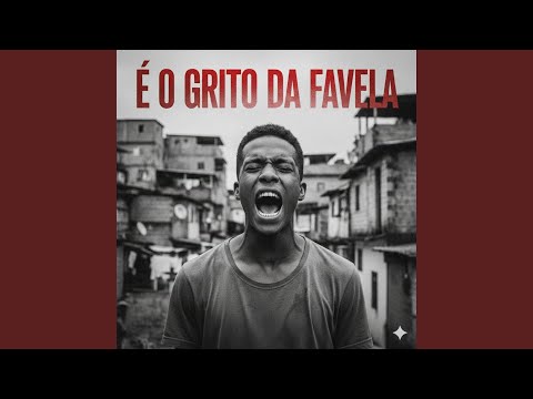 É o Grito da Favela