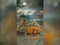 Namo Namo Shankara Kedarnath 4k Full Screen Status Shiv Status Mahadev Status Mahakal Status