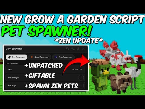 New Grow A Garden Script Pet Spawner | Zen Update ☯️ | Pastebin Link 📜 | Keyless Latest 💥👀