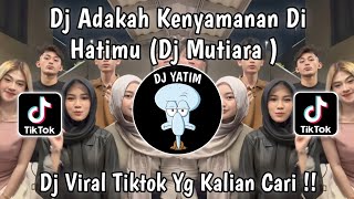 Download lagu DJ ADAKAH KENYAMANAN DI HATIMU | DJ MUTIARA STYLE ENAFF BABAD BY DIRGA YETE VIRAL TIKTOK 2026 ! mp3 Download lagu DJ ADAKAH KENYAMANAN DI HATIMU | DJ MUTIARA STYLE ENAFF BABAD BY DIRGA YETE VIRAL TIKTOK 2026 ! mp3