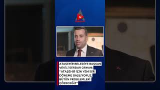 Serdar Orhan’dan Ataşehirlilere: “Kapımız herkese açık olacak”