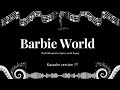 Barbie World ~ Nicki Minaj & Ice Spice (with Aqua) ( Karaoke version 🎤 )