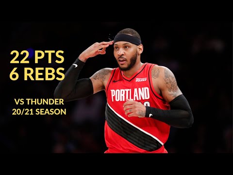 Carmelo Anthony 22 Pts 6 Rebs 1 Asts Highlights vs Oklahoma City Thunder | NBA 20/21 Season