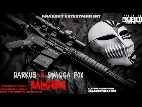 Darkus X Swagga Fox ~ Bangers {Lyric Video}