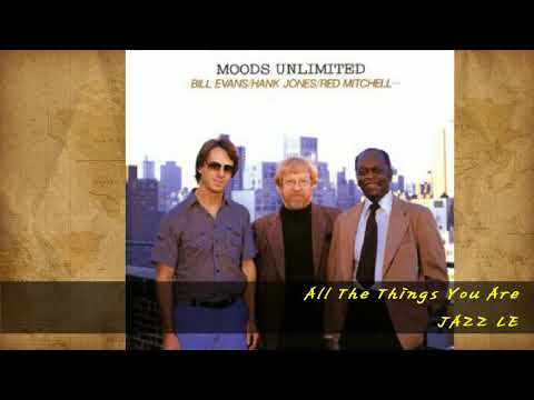 Bill Evans, Hank Jones & Red Mitchell - All The Things You Are