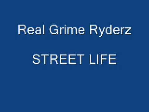 Street Life - Real Grime Ryderz