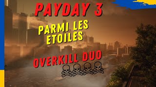 PAYDAY 3 OVERKILL DUO : PARMI LES ETOILES #6