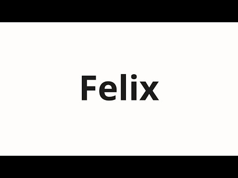 How to pronounce Felix