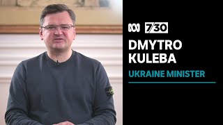 Ukraine foreign minister says EU is helping Ukraine with one hand and Russia with the other | 7.30