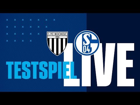 Testspiel LIVE | 1. FC Bocholt - FC Schalke 04