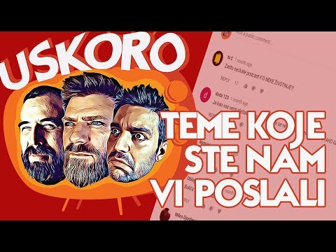 Teme koje ste nam vi poslali! - [ Uskoro na TV-u EP014 1.DEO]