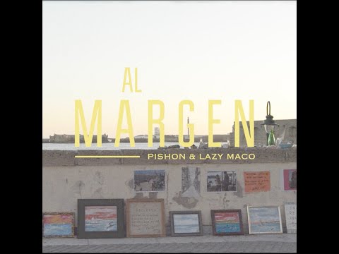 PISHÓN // LAZY MACO - AL MARGEN (VIDEOLYRIC)