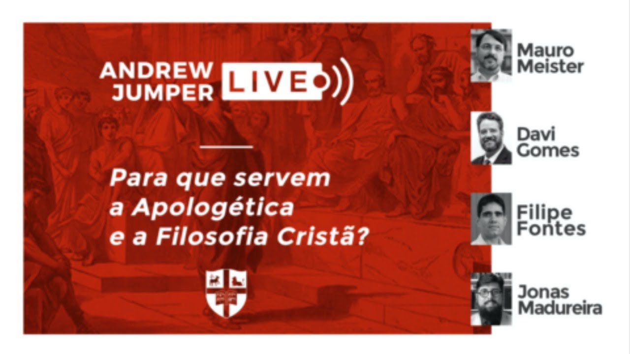Para que servem a Apologética e a Filosofia Reformada? Davi Gomes, Jonas Madureira, Filipe Fontes