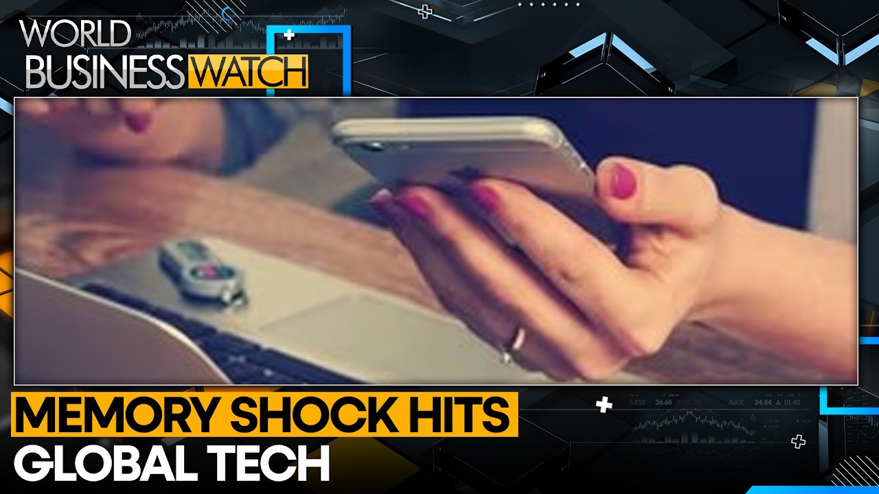 Memory Shock Hits Global Tech | Smartphones, PCs Face Rising Cost Pressure | WORLD BUSINESS WATCH