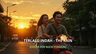 Download lagu Terlalu Indah - The Rain | COVER ROCK VERSION mp3