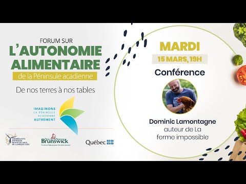 , title : 'Conférence : Dominic Lamontagne - Forum : De nos terres à nos tables'