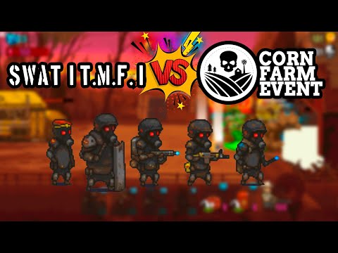 How was it before the update 3.6.2. (05-09-2022)? Maxed out SWAT(T.M.F.) vs Corn Farm Event