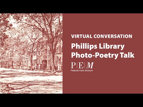Learn about Photo-Poetry with PEM's Phillips Library