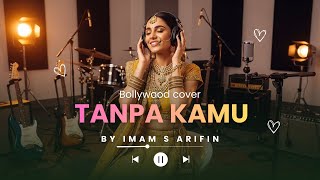Download lagu Imam S Arifin - Tanpa Kamu (Dangdut Versi Musik India) | Aransemen Bollywood Klasik mp3 Download lagu Imam S Arifin - Tanpa Kamu (Dangdut Versi Musik India) | Aransemen Bollywood Klasik mp3